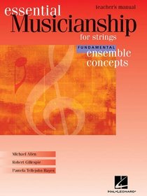 Essential Musicianship for Strings: Ensemble Concepts, Fundamental Level - Teacher's Manual