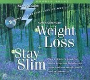 Weight Loss + Stay Slim (Super Strength) (Audio CD)