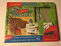 go wild dinosaurs: discover the amazing world of dinosaurs with this fun activity box