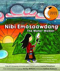 The Water Walker / Nibi Emosaawdang (Ojibwa and English Edition)