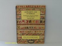 Alphabets and Numerals: Traditional Charted Designs for Needlework (Historical charted designs for needlework)