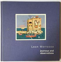 Leon Morrocco: Journeys and Observation