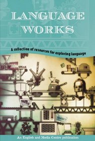Language Works: Classroom Resources for Teaching About Language