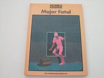 Major Fatal, Oeuvres Completes Tome 3
