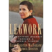 Legwork: An Inspiring Journey Through a Chronic Illness