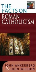 The Facts on Roman Catholicism (The Facts on Series)