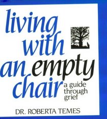 Living With an Empty Chair: A Guide Through Grief