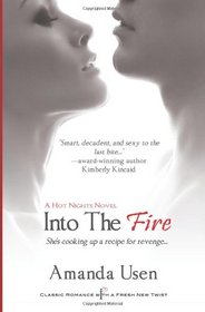 Into the Fire (Hot Nights, Bk 1)