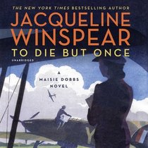 To Die but Once (Maisie Dobbs, Bk 14) (Unabridged) (Audio CD)