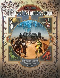 Tales of Mythic Europe (Ars Magica Fantasy Roleplaying)