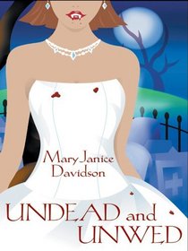 Undead and Unwed (Undead, Bk 1) (Large Print)