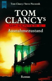 Ausnahmezustand (State of Seige) (Tom Clancy's Op-Center, Bk 6) (German Edition)