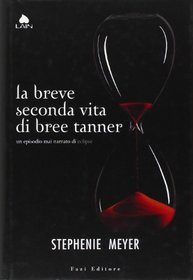 La Breve Seconda Vita di Bree Tanner (The Short Second Life of Bree Tanner) (Italian Edition)