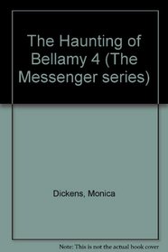 The Haunting of Bellamy 4 (The Messenger Series)