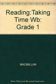 Reading:Taking Time Wb: Grade 1