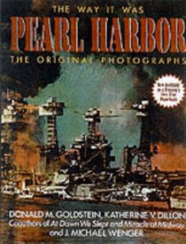 The Way It Was: Pearl Harbor, the Original Photographs
