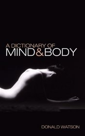 A Dictionary of Mind & Body