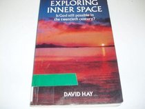 Exploring Inner Space: Scientists and Religious Experience