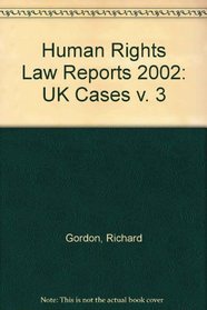 Human Rights Law Reports 2002: UK Cases v. 3
