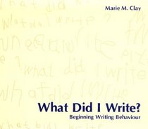What Did I Write?: Beginning Writing Behaviour