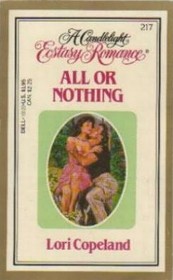 All or Nothing (Candlelight Ecstasy Romance, No 217)