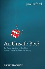 An Unsafe Bet?: The Dangerous Expansion of Gambling and the Debate We Should Be Having