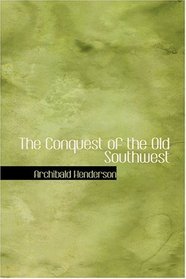 The Conquest of the Old Southwest