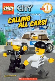 Calling All Cars! (Turtleback School & Library Binding Edition) (Lego City Adventures, Scholastic Reader Level 1)