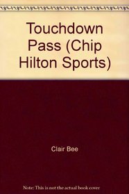 Touchdown Pass (Chip Hilton Sports)