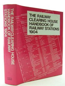 Railway Clearing House Handbook of Railway Stations