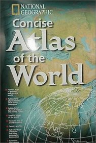 National Geographic Concise Atlas of the World (Atlas)