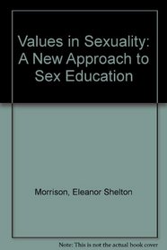 Values in Sexuality: A New Approach to Sex Education