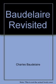 Baudelaire Revisited