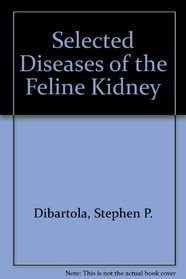 Selected Diseases of the Feline Kidney