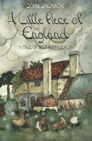 A Little Piece of England: A Tale of Self Sufficiency