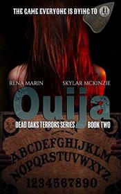 Ouija: A Dead Oaks Terrors Series Novel