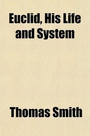 Euclid, His Life and System