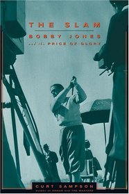 The Slam: Bobby Jones and the Price of Glory