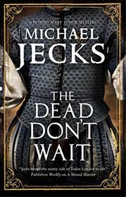 The Dead Don't Wait (Bloody Mary Mystery, Bk 4)