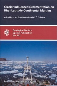 Glacier-Influenced Sedimentation on High-Latitude Continental Margins (Geological Society Special Publication) (No. 203)