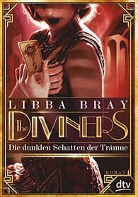 The Diviners - Die dunklen Schatten der Trume: Roman