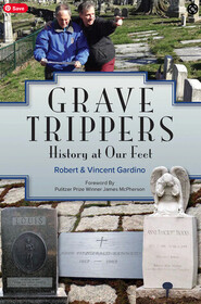 Grave Trippers: History at our Feet