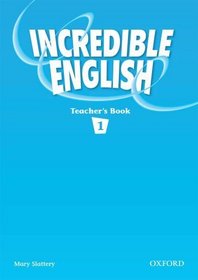 Incredible English 1: Teacher's Book