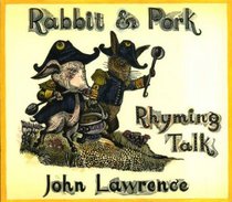 Rabbit & pork, rhyming talk