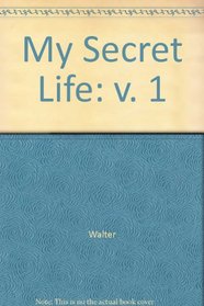 My Secret Life: v. 1