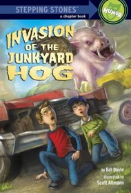 Invasion of the Junkyard Hog (A Stepping Stone Book(TM))