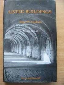 Listed Buildings: The Law and Practice of Historic Buildings, Ancient Monuments, and Conservation Areas