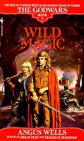 Wild Magic (The Godwars, Bk 3)