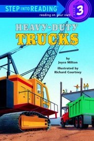 Heavy-Duty Trucks (Step-Into-Reading, Step 3)