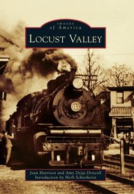 Locust Valley (Images of America (Arcadia Publishing))